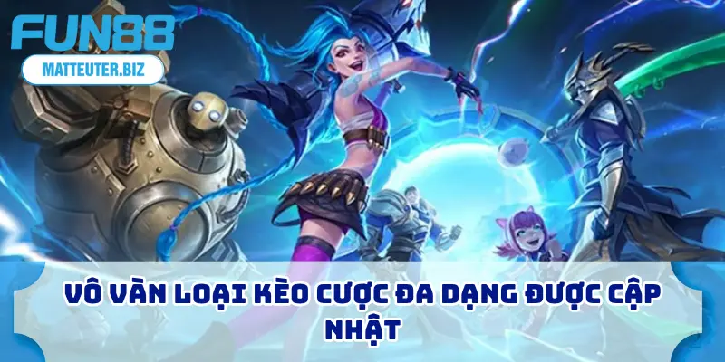 Liên Minh Huyền Thoại – Bắt Kèo Uy Tín, Thắng Đậm 2 Vô vàn loại kèo cược đa dạng được cập nhật